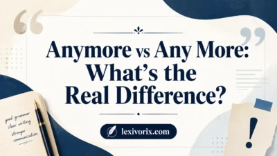 anymore vs any more